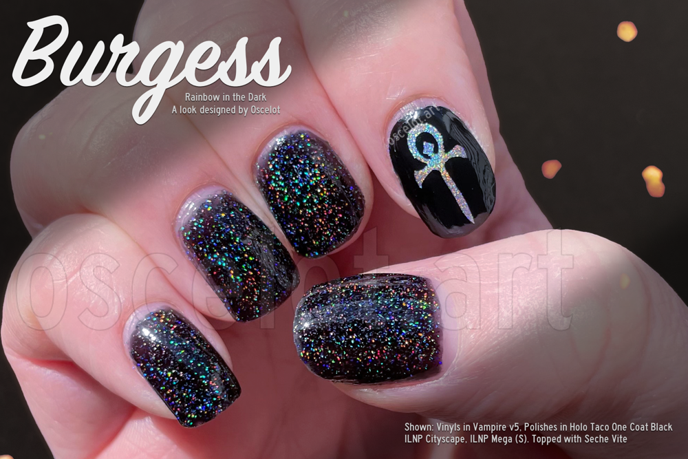 An image of Oscelot's nails close up, painted with black holo nail polish on all nails except the pointer finger, which is black with a holographic v5 Vampire: the Masquerade ankh in the middle. The text in the top left says Burgess Rainbow in the Dark A look designed by Oscelot. The Text in the bottom right says Shown: Vinyls in Vampire v5. Polishes in Holo Taco One Coat Black, ILNP Cityscape, ILNP Mega S. Topped with Seche Vite.